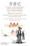 The Journey to the West, Books 4, 5 and 6: Three Classic Stories in Simplified Chinese and Pinyin, 600 Word Vocabulary Level (Journey to the West in Simplified Chinese)