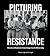 Picturing Resistance: Momen...