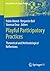 Playful Participatory Practices: Theoretical and Methodological Reflections (Perspektiven der Game Studies)