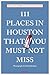 111 Places in Houston That ...