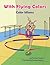 With Flying Colors: Color Idioms (A Multicultural Book)