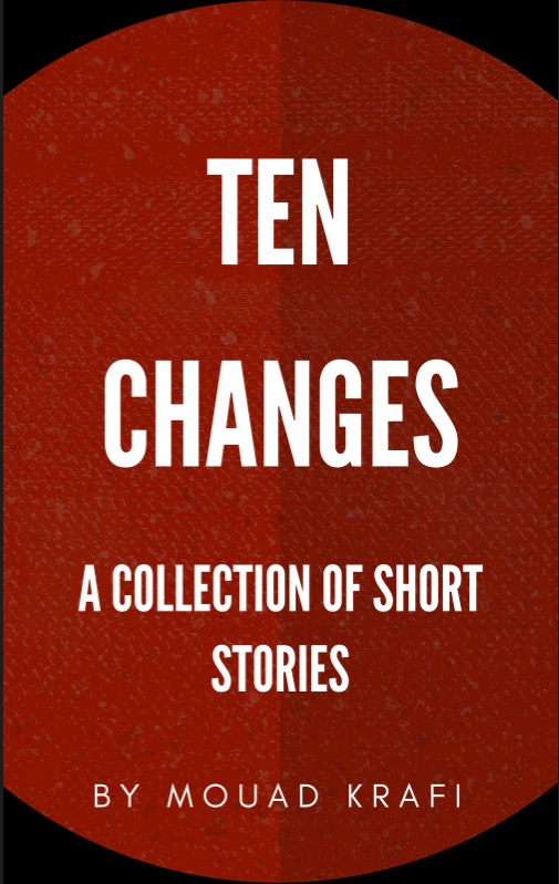 Ten Changes : A Collection of Short Stories