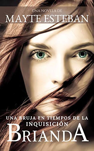 BRIANDA: Una bruja en tiempos de la Inquisición