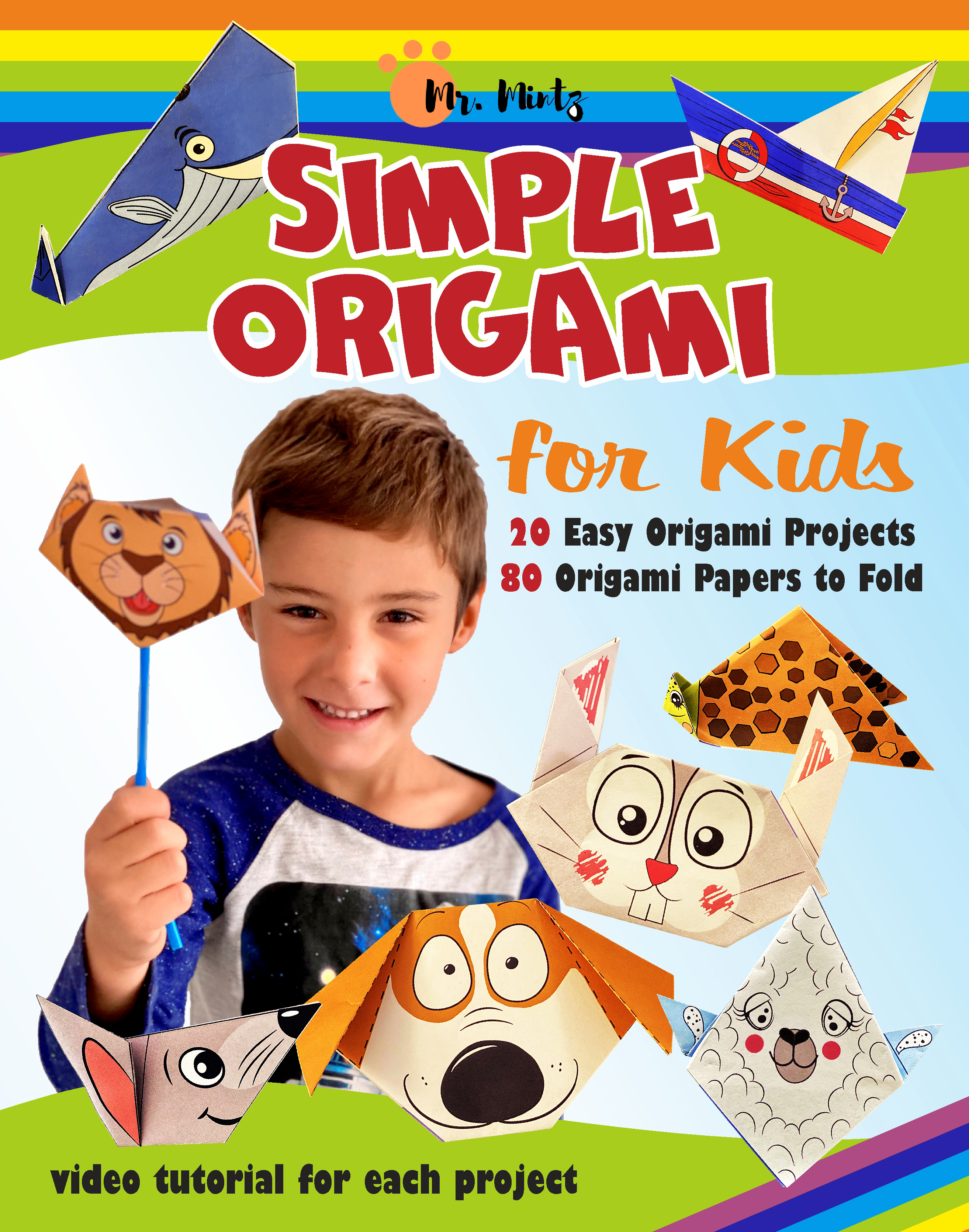 Simple Origami for Kids. 20 Easy Origami Projects