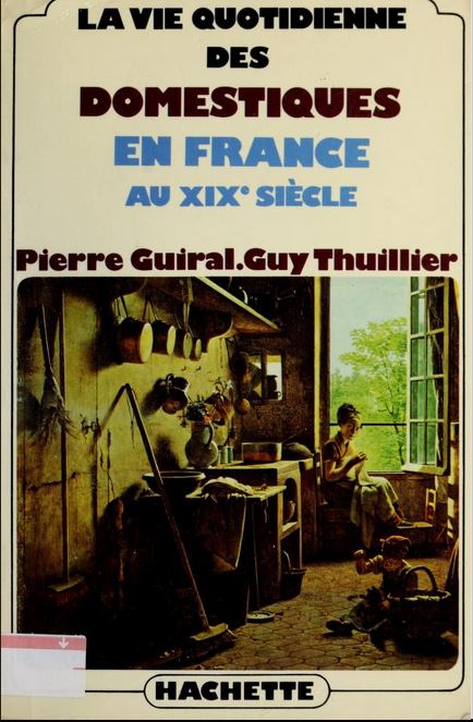 La Vie quotidienne des domestiques en France au XIXe siècle (Paperback)