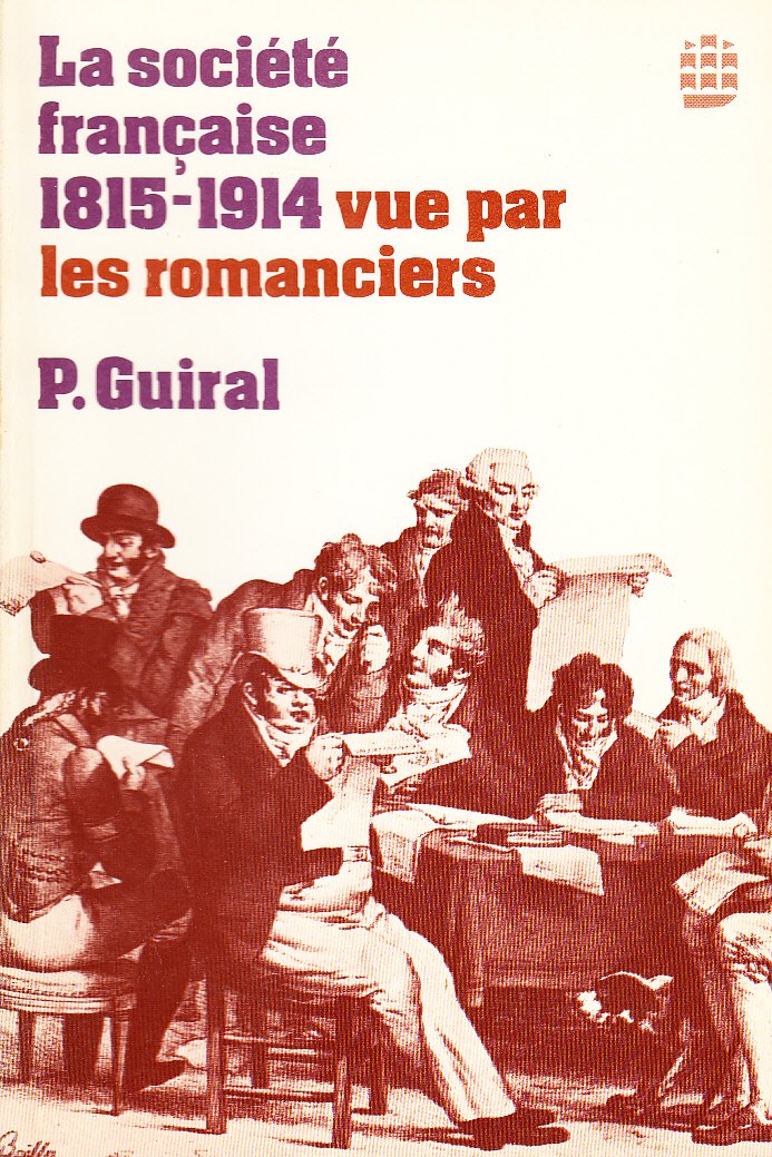La Société française, 1815-1914, vue par les romanciers (French Edition)