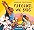 Freedom, We Sing