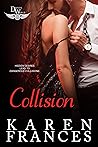 Collision by Karen Frances