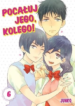 私がモテてどうすんだ 6 Watashi Ga Motete Dousunda 6 By Junko