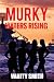 Murky Waters Rising