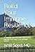 Build Your Immune Resilience: A Scientific and Actionable Approach to Upgrade Your Body’s Core Defense System