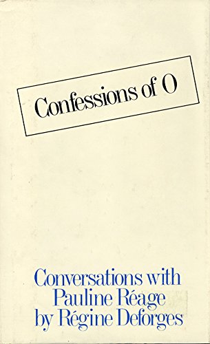 Confessions of O: conversations with Pauline Réage