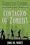 Gobbelino London & A Contagion of Zombies by Kim M. Watt