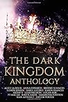 The Dark Kingdom Anthology