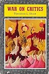 War On Critics by Theodore L. Shaw