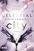 Celestial City - Akademie der Engel: Jahr 2 (Fallen Academy #2)