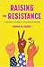 Raising the Resistance: A M...