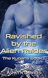 Ravished by the Alien Raider (The Kurians, #1)