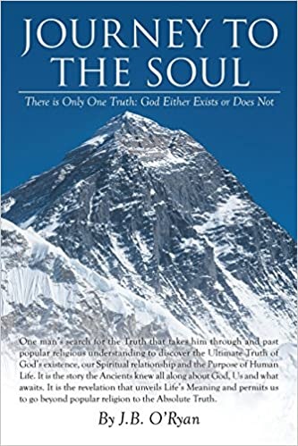 Journey to the Soul: The Unmasked Truth of Mankind?s Relationship to God (Paperback)