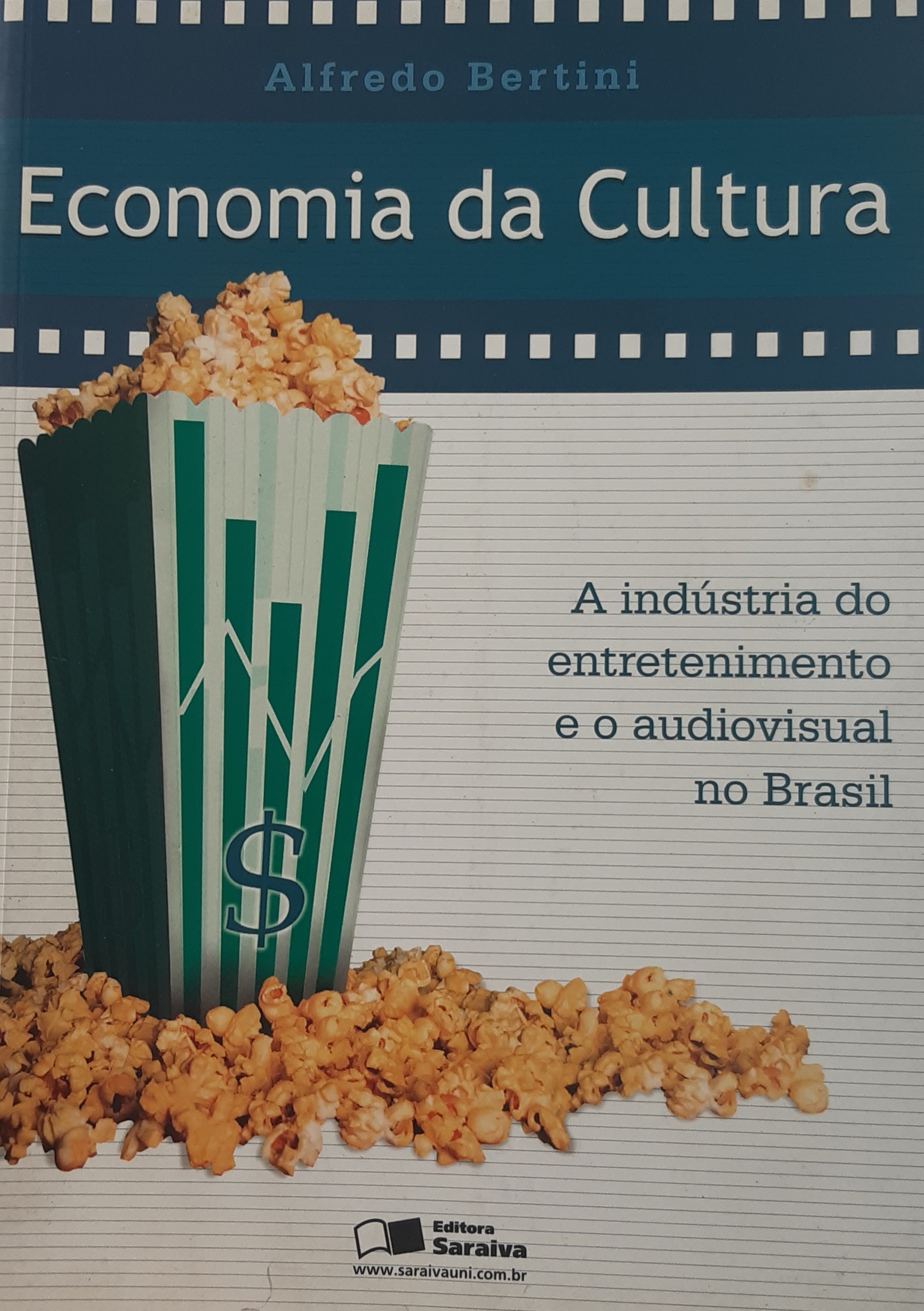 Economia da Cultura - A indústria do entretenimento e o audiovisual no Brasil