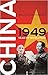 China 1949 Year of Revolution by Graham Hutchings