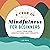 A Year of Mindfulness for Beginners: Daily Mantras, Meditations, and Prompts (A Year of Daily Reflections)