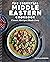 The Essential Middle Eastern Cookbook: Classic Recipes Made Easy