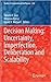 Decision Making: Uncertainty, Imperfection, Deliberation and Scalability (Studies in Computational Intelligence, 538)