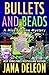 Bullets and Beads (Miss For...