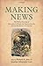 Making News by Richard R. John