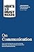 HBR's 10 Must Reads on Communication