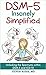 DSM-5 Insanely Simplified: Unlocking the Spectrums within DSM-5 and ICD-10 [Hardcover]