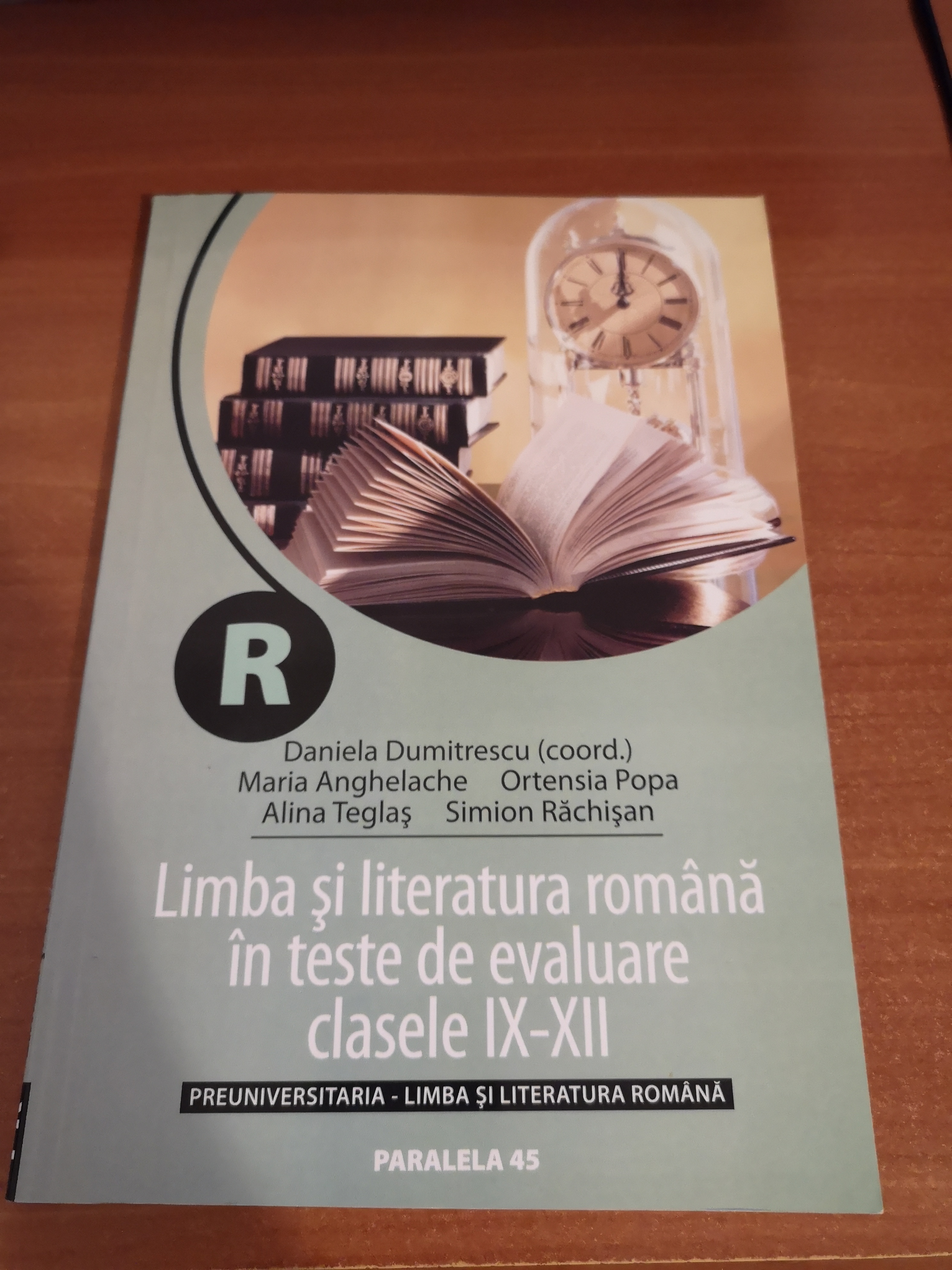 Limba și literatura română în teste de evaluare clasele IX-XII