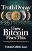 Truth Decay - How Bitcoin F...