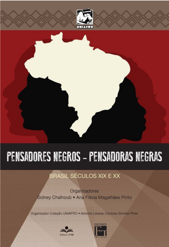 Pensadores Negros - Pensadoras Negras: Brasil Séculos XIX e XX