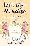 Love, Life, and Lucille: Lessons Learned from a Centenarian
