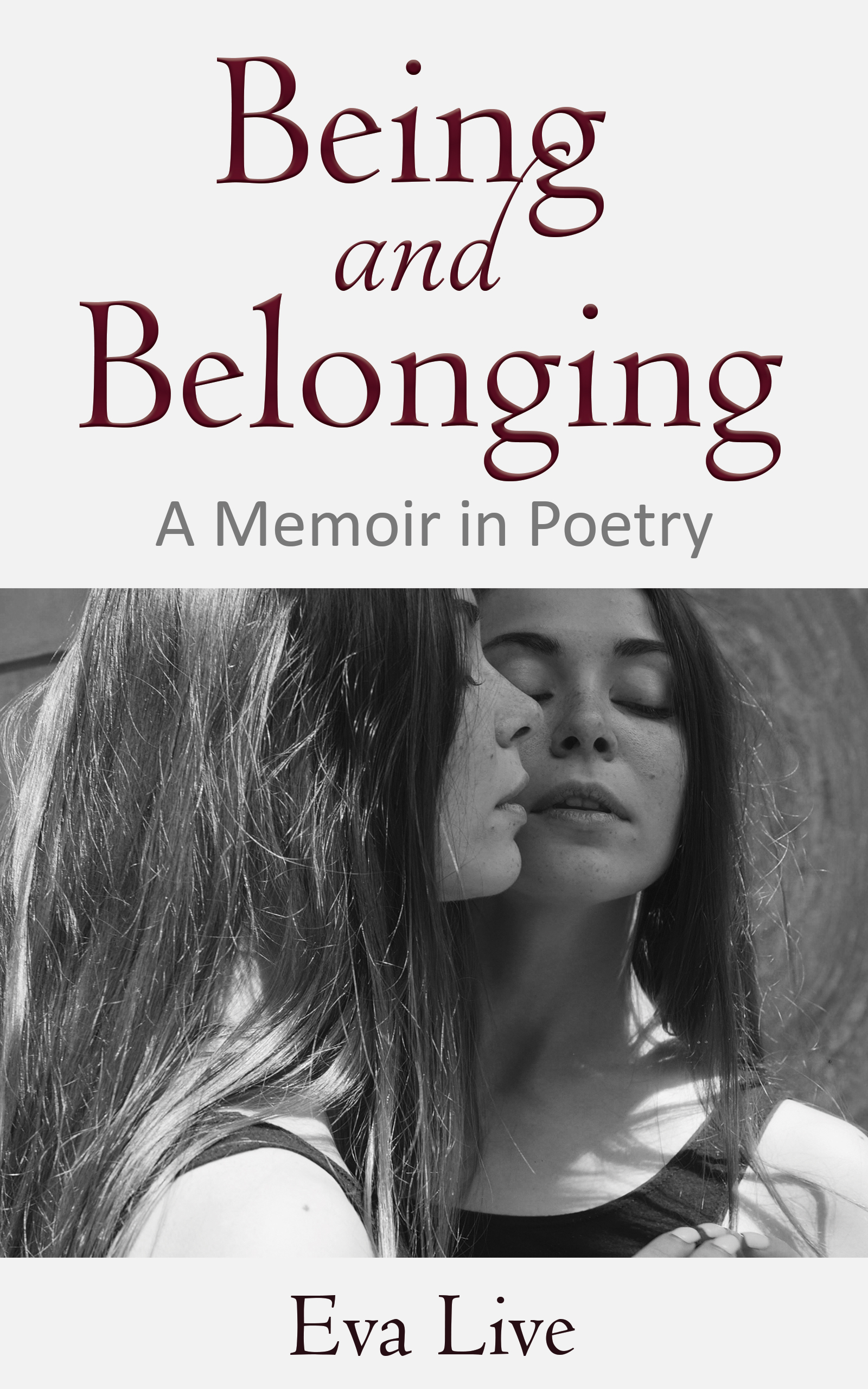 Being and Belonging: A Memoir in Poetry (Kindle Edition)