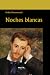 Noches blancas by Fyodor Dostoevsky