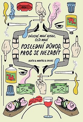 Dánové mají hygge, Češi mají poslední důvod, proč se nezabít (Paperback)