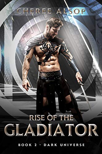 Dark Universe  (Rise of the Gladiator, #2)