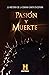 Pasión y Muerte. La Histori...