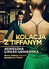 Kolacja z Tiffanym by Agnieszka Lingas-Łoniewska