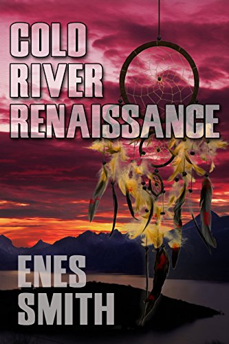 Cold River Rennaissance (Cold River #5)