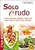 Solo crudo. Cucina naturale integrale, il libro del Raw Food,... by Stefano Momenté