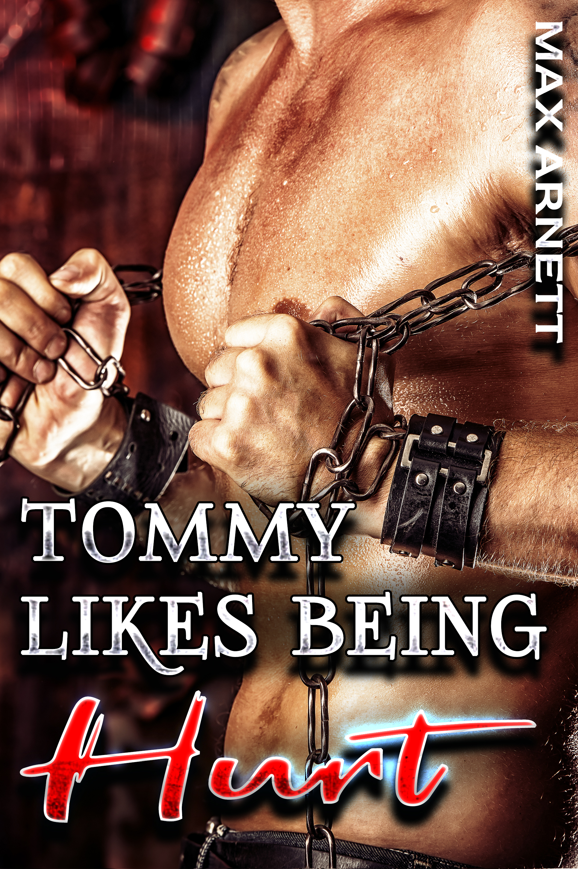 Tommy Likes Being Hurt [Extreme Gay BDSM / Sadomasochism LGBT Spanking Masochism Romance Erotica]