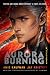 Aurora Burning (The Aurora Cycle #2)
