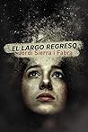 El largo regreso by Jordi Sierra i Fabra