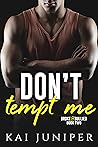 Don't Tempt Me (Broke & Bullied, #2)