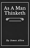 As A Man Thinketh...