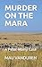 Murder on the Mara (Peter M...